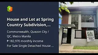 House and Lot at Spring Country Subdivision, Filinvest, Bagong Silangan, Quezon City