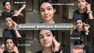 My Summer Selfcare Routine ☀️ | Tips Every Girl Must Know!!