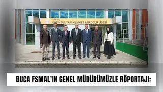 Buca FSMAL'in Genel Müdürümüzle Röportajı: