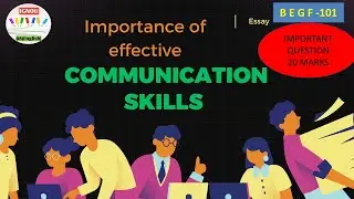 IMPORTANT OF EFFECTIVE COMMUNICATION SKILLS || ESSAY || BEEGF-101