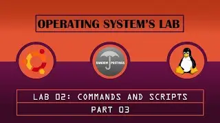 OS Lab 02- Commands and Scripts | Part 03 | Linux (Ubuntu)