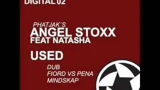 Angel Stoxx feat. Natasha - Used (Original Mix)
