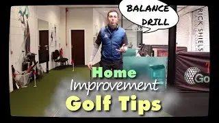 GOLF BALANCE DRILL - Home Improvement Series