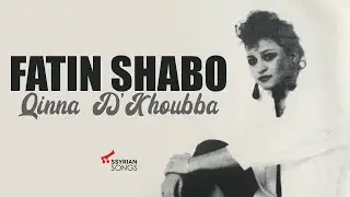 Fatin Shabo - Qinna D&rsquo;Khoubba | 1988