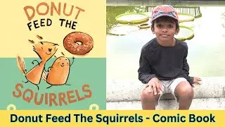 Donut Feed the Squirrels / Kid Booktuber/ Children's Book / Fiction Book / Graphic Novels