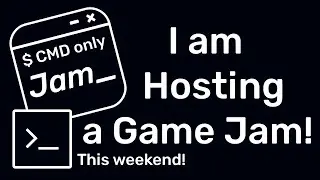 I Am HOSTING A GAME JAM! (Command Prompt Only Game Jam Announcement)