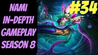 Nami In-Depth Gameplay #34 --  Season 8 -- How to Win as Support -- League of Legends