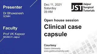 Open House - Clinical Case Capsule - Vikas Gupta, Prof PGIMER, Chandigarh,  VK Kapoor, MGMCH, Jaipur