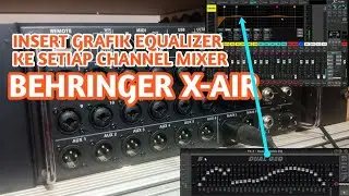#TUTORIAL || INSERT GRAFIK EQUALIZER MIXER BEHRINGER X-AIR