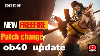 ob40 update new character||free fire ob40 update new character||ob40 update all changes|