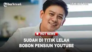 Bobon Santoso Hebohkan Publik, Jual Akun YouTube 18 Juta Subscriber Rp20 Miliar dan Siap Pensiun