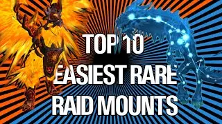 10 Easiest Warcraft Rare Raid Mounts You Can Farm Today Ranked