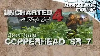 Copperhead SR-7 : Uncharted 4 Gun Guides