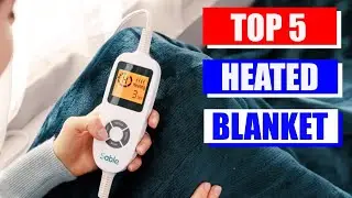 Top 5 Best Heated Blanket In 2021 On Amazon