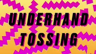 Underhand Toss Introduction