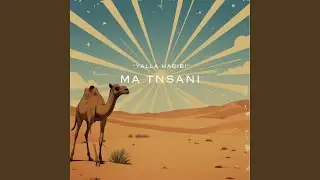 Ma Tensani (Yalla Habibi)