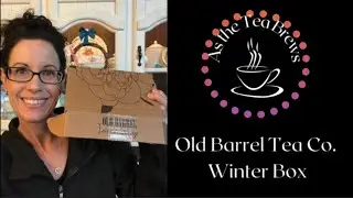 Winter Tea Box Subscription || Old Barrel Tea Company