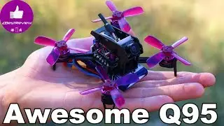✔ Awesome Q95 - Cool FPV Racer, 2S and 3S Battery Test!