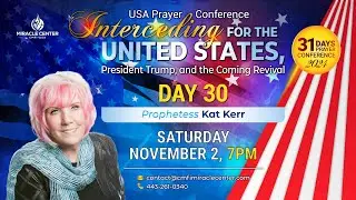 31 Days USA Prayer For President Trump: Day 30 // Prophet Kat Kerr