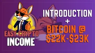 Easy Crypto Income | Ep. 1 | Introduction + BTC $22k+ (ATH)