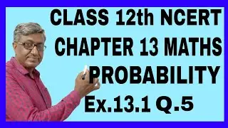CLASS 12  MATHS  NCERT  SOLUTIONS  CHAPTER  13  PROBABILITY  EXPERIENCE  13.1  Q 5