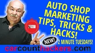 Auto repair shop marketing to increase car count - 2 Minute Tuesday