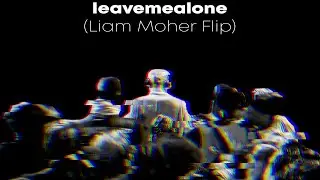 Fred again.. & Baby Keem - leavemealone (Liam Moher DnB Flip)