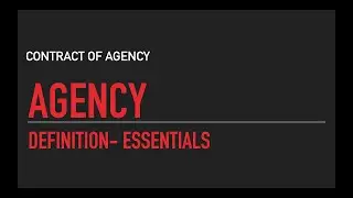 Contract of Agency - Part 1 - Definition - Essentials - Specific contract