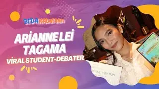 BIDAKABATAAN l Arianne Lei Tagama, Viral Student-Debater