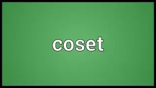 Coset Meaning