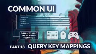 How To Query Input Mappings for Control Options - Unreal Common UI Menu System #19