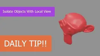 Daily Blender Tip - Hide all other objects in your scene with local view