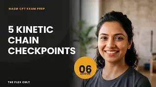 NASM CPT Chapter 6: Fitness Assessment & the 5 Kinetic Chain Checkpoints | Lesson 6 of 20