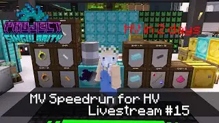 Project Singularity Livestream 15 : MV Speedrun for HV