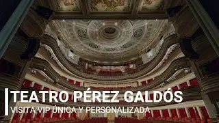 Visita vip &uacute;nica y personalizada al Teatro P&eacute;rez Gald&oacute;s