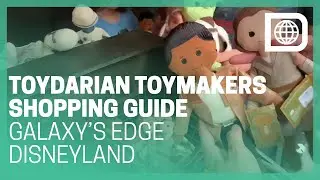 Toydarian Toymakers Shopping Guide - Star Wars: Galaxy&rsquo;s Edge - Disneyland