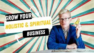 Grow Your Holistic & Spiritual Business &ndash; FREE 2-Hour Strategy Session!