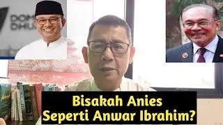 Apakah Anies Baswedan Akan Seperti Anwar Ibrahim di Malaysia?