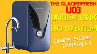 The GlacierFresh U03 | Under Sink Filtration System | Full Review