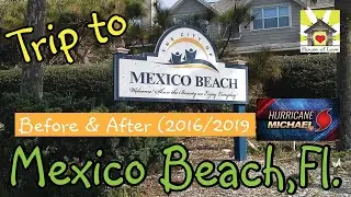 Mexico Beach-Before and After Hurricane Michael video & pics-2016-2019