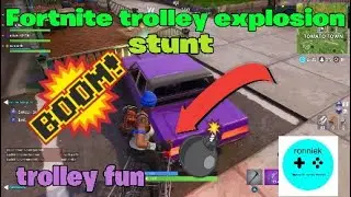 Fortnite shopping trolley explosion stunt