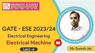 Electrical Machine | GATE 2023-24 Online Coaching  | EE  |  Free Online Coaching | ESE 2023 |L-6