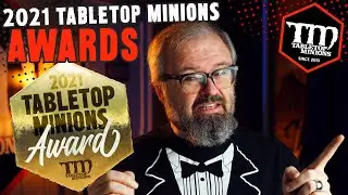 The 2021 Tabletop Minions AWARDS