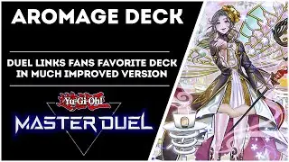 Aromage Deck! Duel Links Fans Favorite Deck in Much Improved Version! [Yu-Gi-Oh! Master Duel]