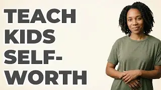 How Can Parents Model Self-Appreciation For Kids?