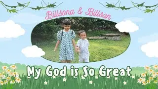 BILLSONAA & BILLSON - My God Is So Great