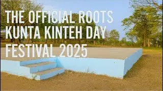 The Official Roots Kunta Kinteh Day Festival