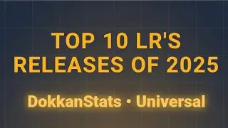 TOP 10 LR'S RELEASES OF 2025 DOKKAN BATTLE! DBZ DOKKAN BATTLE #dokkanbattle #dokkan 