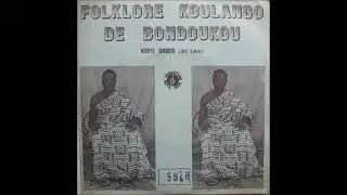 Koffi Gboko (dit Siriki) - Bebe nanna (Folklore koulango de Bondoukou) (Côte d'Ivoire)
