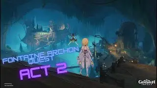 Come binge watch with me!!! (Genshin impact Fontaine Quest act 2 FULL PLAYTHROUGH)